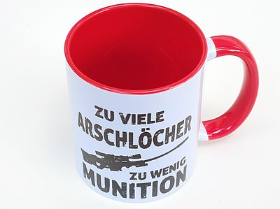 Kaffeetasse "zu viele Arschlöcher, zu wenig Munition" 350ml